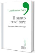 Il santo traditore: Vita e opere di Flavio Giuseppe