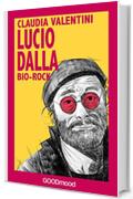 Lucio Dalla (Bio Rock)