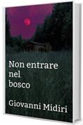 Non entrare nel bosco