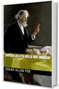 DUPLICE DELITTO NELLA RUE MORGUE