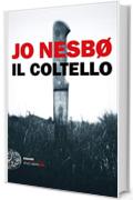 Il coltello (Serie Harry Hole Vol. 12)