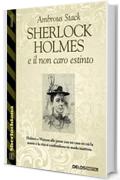 Sherlock Holmes e il non caro estinto