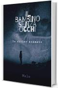 Il Bambino Senza Occhi: Un ultimo momento