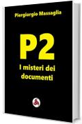 P2: I misteri dei documenti