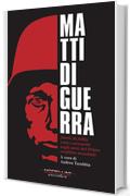 Matti di guerra: Storie di follia vera o presunta negli anni del Primo conflitto mondiale (I minolli)