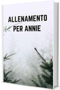 Allenamento per Annie