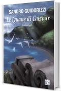 Le iguane di Gusvar (NarraLibri Vol. 5)