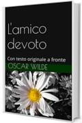 L'amico devoto: Con testo originale a fronte (Il Sapere Vol. 4)