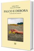 Falco e Debora: Il riflesso del passato