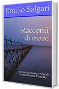 Racconti di mare: con Introduzione e Note di Anna Morena Mozzillo