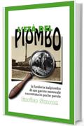 L'età del piombo: la fonderia italpiombo di san gavino monreale raccontata in poche parole