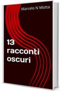 13 racconti oscuri (13 cuentos oscuros)