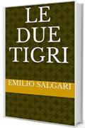 Le due tigri