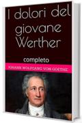 I dolori del giovane Werther: completo