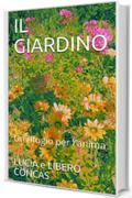 IL GIARDINO: Un rifugio per l'anima