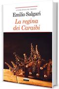 La regina dei Caraibi: Ediz. integrale con note e link di approfondimento (La biblioteca dei ragazzi)