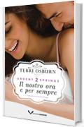 Il nostro ora e per sempre (Ardent Springs Vol. 2)