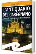 L'antiquario del Garegnano: La seconda indagine milanese di Bonetti e Valle