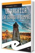 La ragazza che sorrideva sempre: Un serial killer a Pavia per Sambuco e Dell'Oro