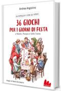 36 giochi per i giorni di festa