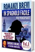 Romanzi brevi in spagnolo facile per principianti con oltre 60 esercizi e un vocabolario di 200 parole: "Sherlock Holmes 2" di Sir Arthur Conan Doyle (Serie di Libro di Esercizi ESLC Vol. 8)