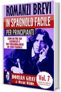 Romanzi brevi in spagnolo facile per principianti con oltre 60 esercizi e un vocabolario di 200 parole: "Il ritratto di Dorian Gray" di Oscar Wilde (Serie di Libro di Esercizi ESLC Vol. 7)