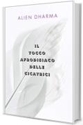 Il tocco afrodisiaco delle cicatrici