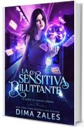 La Sensitiva Riluttante (La serie di Sasha Urban Vol. 3)