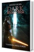 Dark Resurrection: I custodi della Forza