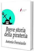 Breve storia della pirateria