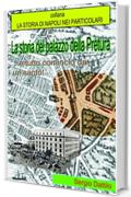 La storia del palazzo della Pretura: ...e tutto cominciò da un santo (La storia di Napoli nei particolari)