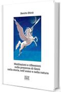 Meditazioni e Riflessioni sulla presenza di Gesù nella storia, nell'uomo e nella natura