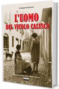 L'uomo del vicolo Calusca: Milano, 1946