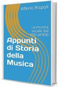 Appunti di Storia della Musica: La musica vocale dal '600 all'800