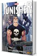 Punisher. Cacciatore/preda (Punisher Collection Vol. 11)