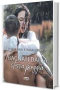 Bagnati dalla stessa pioggia: The dreamy series vol. 1