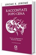 Raccontati dopo cena. Edizione integrale e annotata (I Classici Ritrovati Vol. 6)