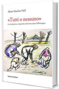 «Tutti o nessuno»: La rivoluzione cooperativa dei braccianti di Romagna