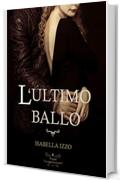 L'ultimo ballo: Prequel La ragazza di neve (Grimorius saga)