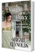 Il Viaggio di Mr. Darcy: Una Variazione di Orgoglio e Pregiudizio