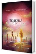 Di tenebra e di luce: Libro II: Un nuovo orizzonte