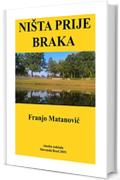 NIŠTA PRIJE BRAKA: poezija