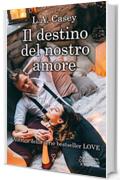 Il destino del nostro amore