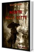 Incontri nella notte (Dark Moments Vol. 1)