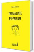 Travagliate esperienze