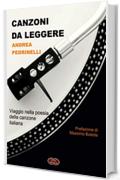 Canzoni da leggere: Viaggio nella poesia della canzone italiana (Music Show Vol. 1)