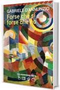 Forse che sì forse che no. Con espansione online (annotato) (I Grandi Classici della Letteratura Italiana Vol. 62)