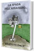 La Spada Dell'assassino (Racconti della seconda Terra Vol. 1)