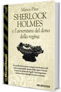 Sherlock Holmes e l'avventura del dono della regina