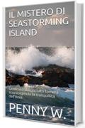 IL MISTERO DI SEASTORMING ISLAND: Qualcosa dal passato tornerà sconvolgendo la tranquillità dell'isola